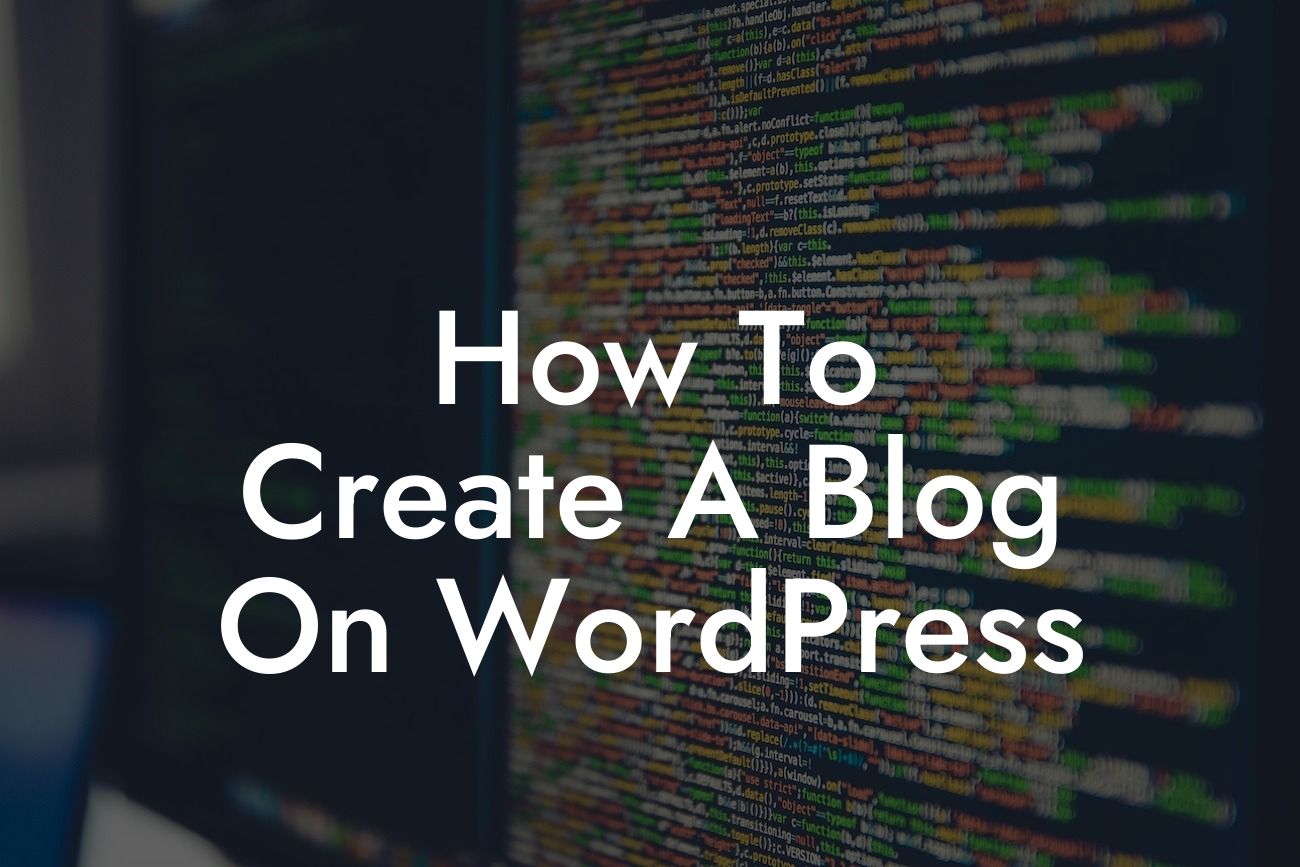 How To Create A Blog On WordPress