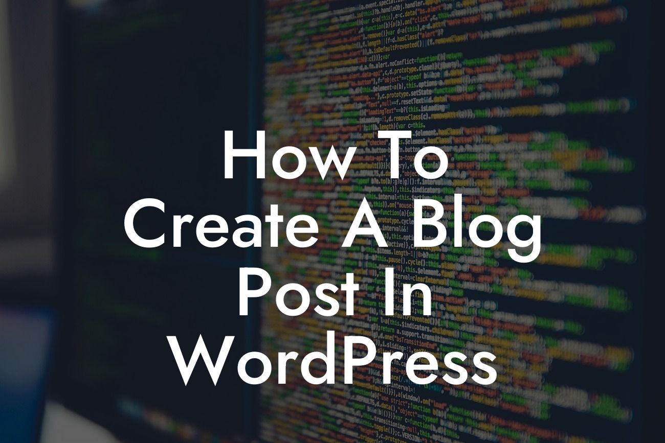 How To Create A Blog Post In WordPress