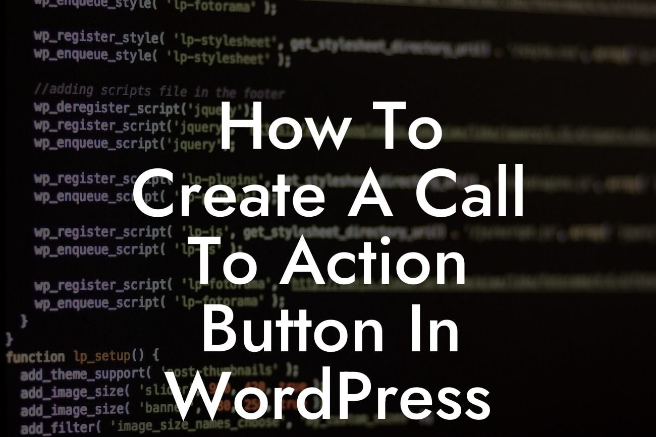 How To Create A Call To Action Button In WordPress
