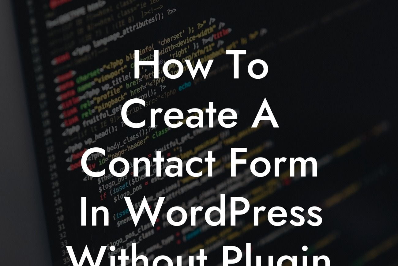 How To Create A Contact Form In WordPress Without Plugin