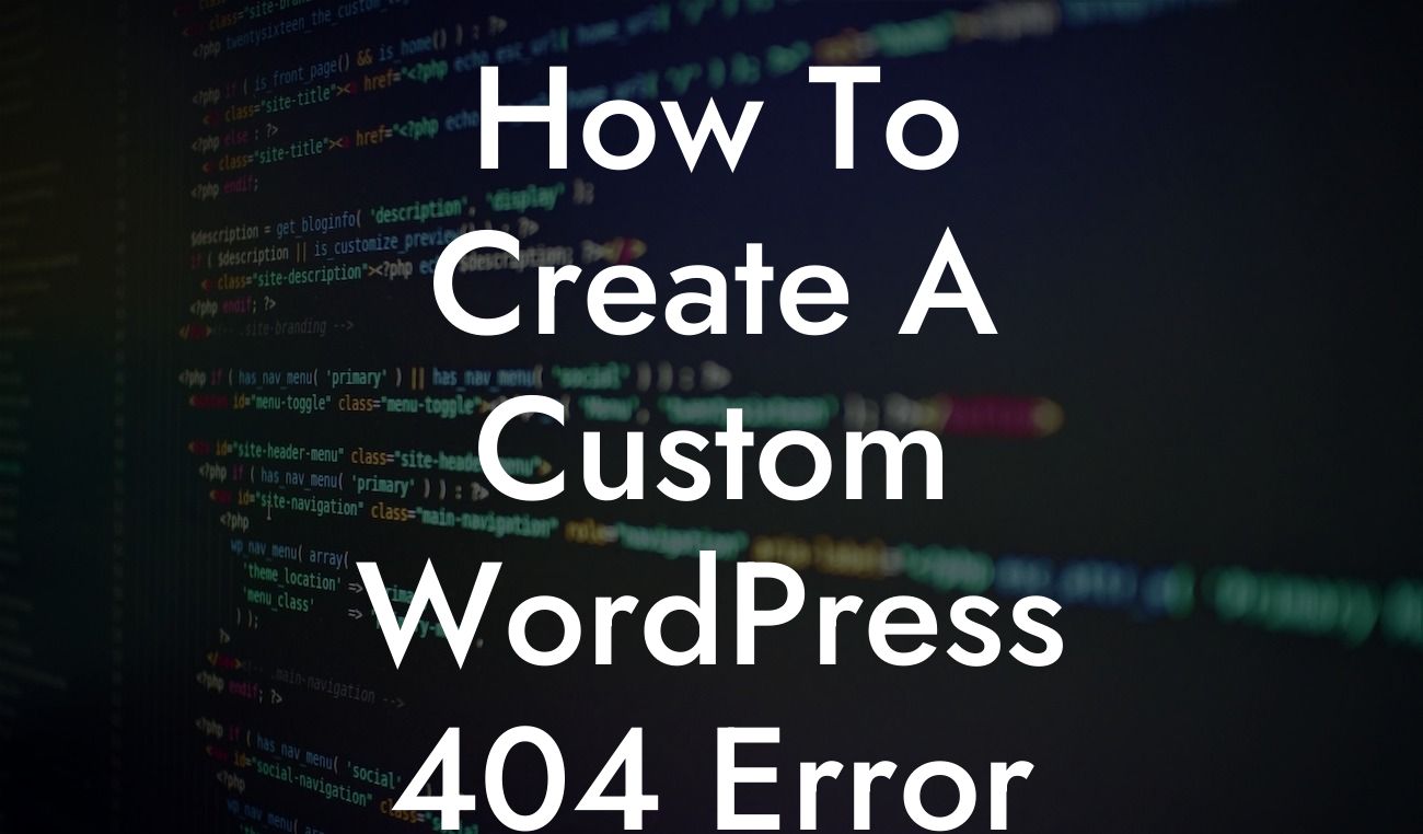 How To Create A Custom WordPress 404 Error Page