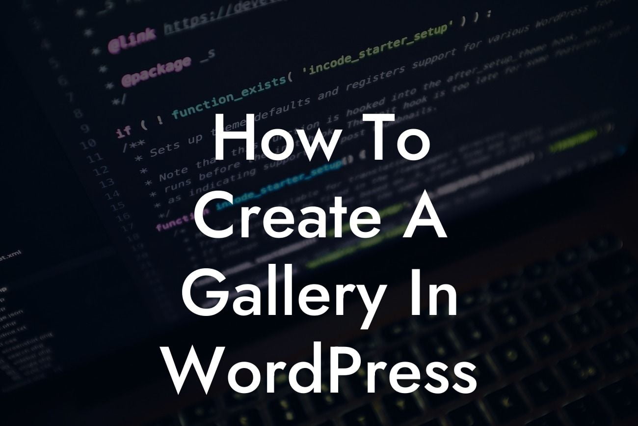 How To Create A Gallery In WordPress
