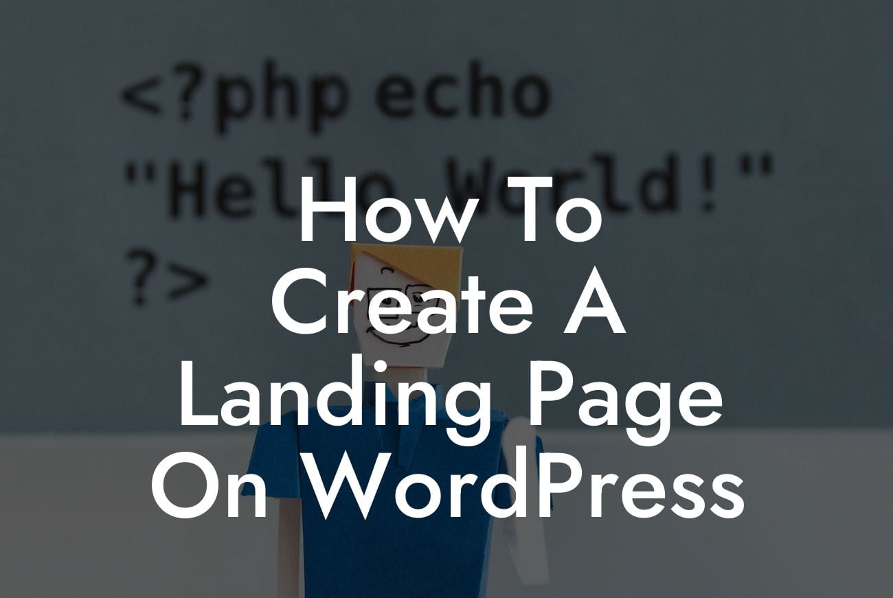 How To Create A Landing Page On WordPress