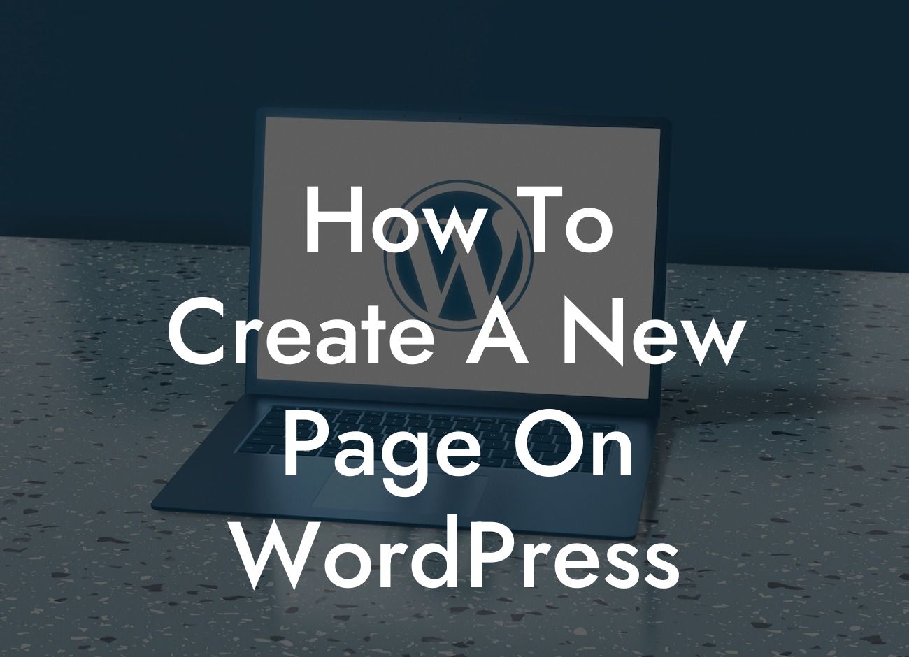 How To Create A New Page On WordPress
