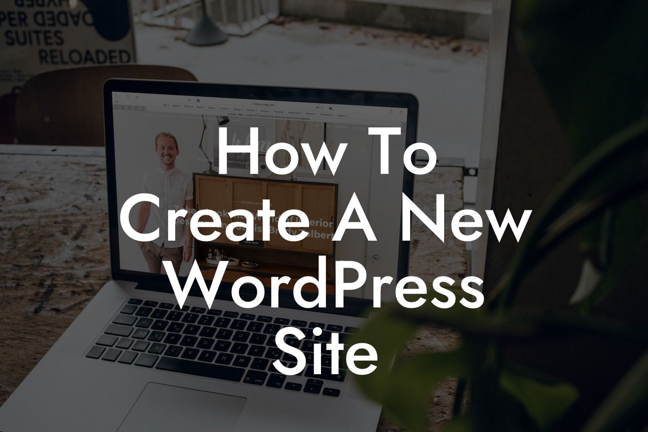 How To Create A New WordPress Site