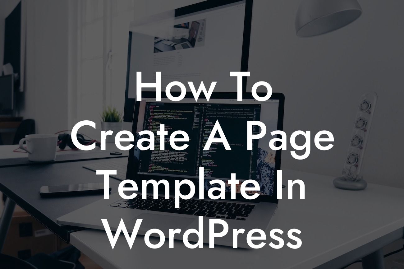 How To Create A Page Template In WordPress