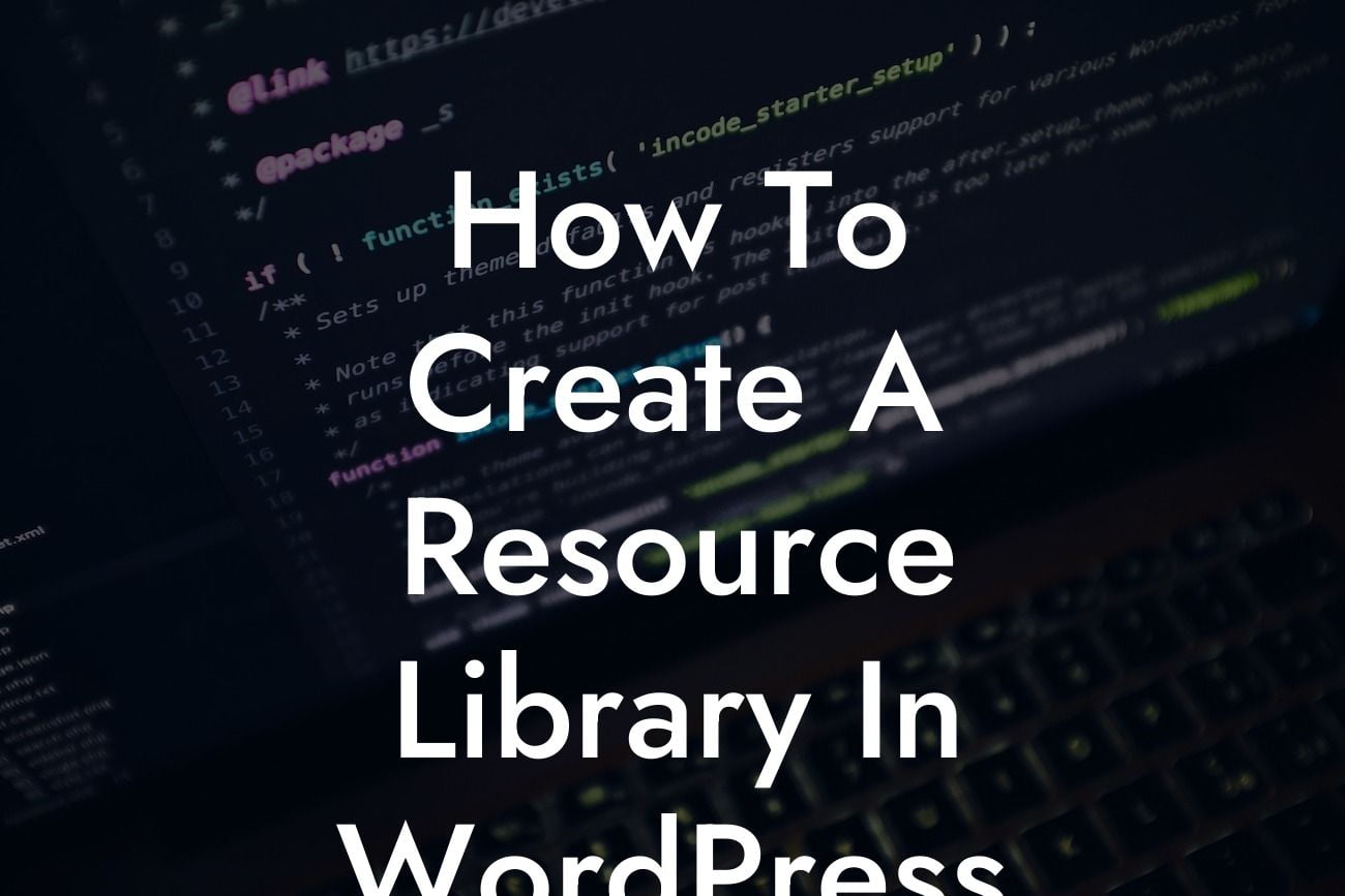 How To Create A Resource Library In WordPress