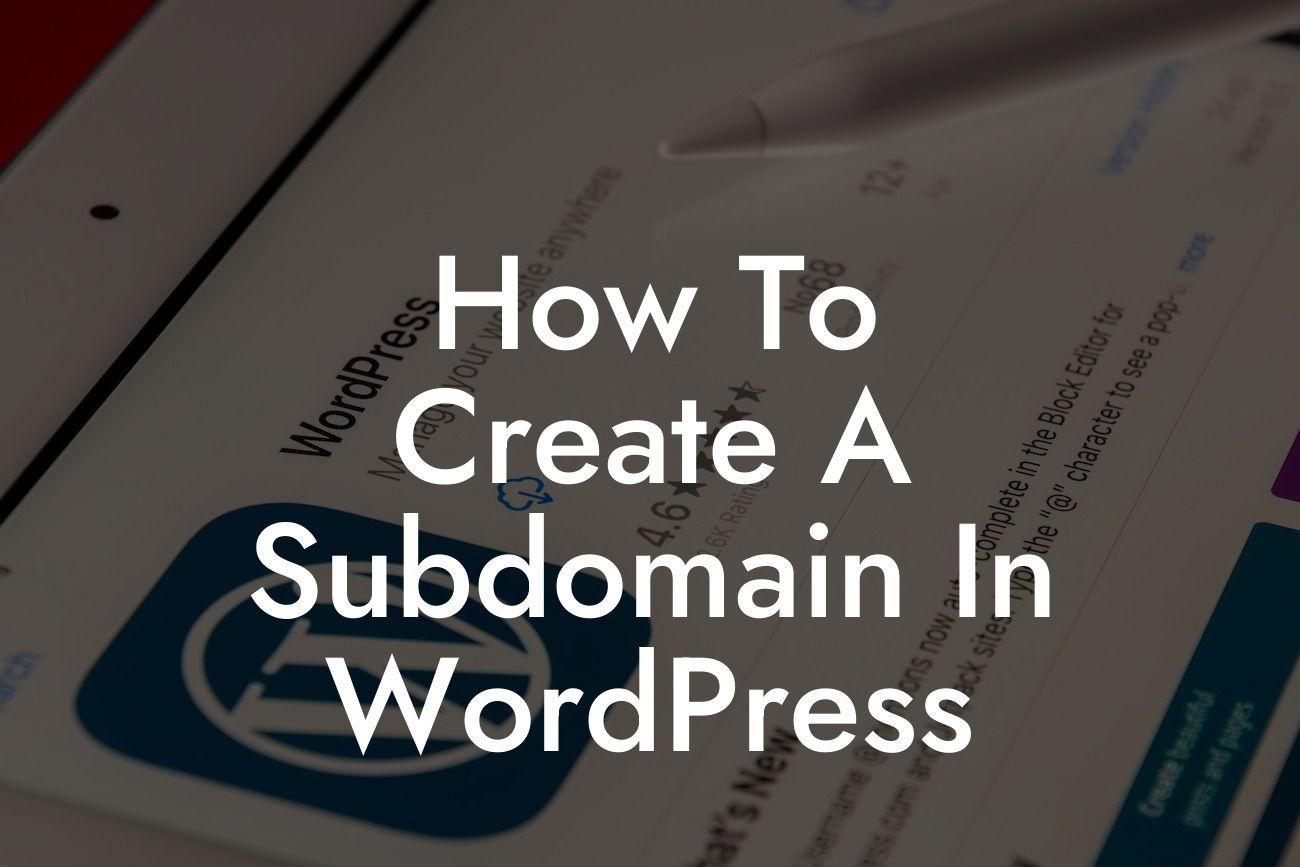 How To Create A Subdomain In WordPress