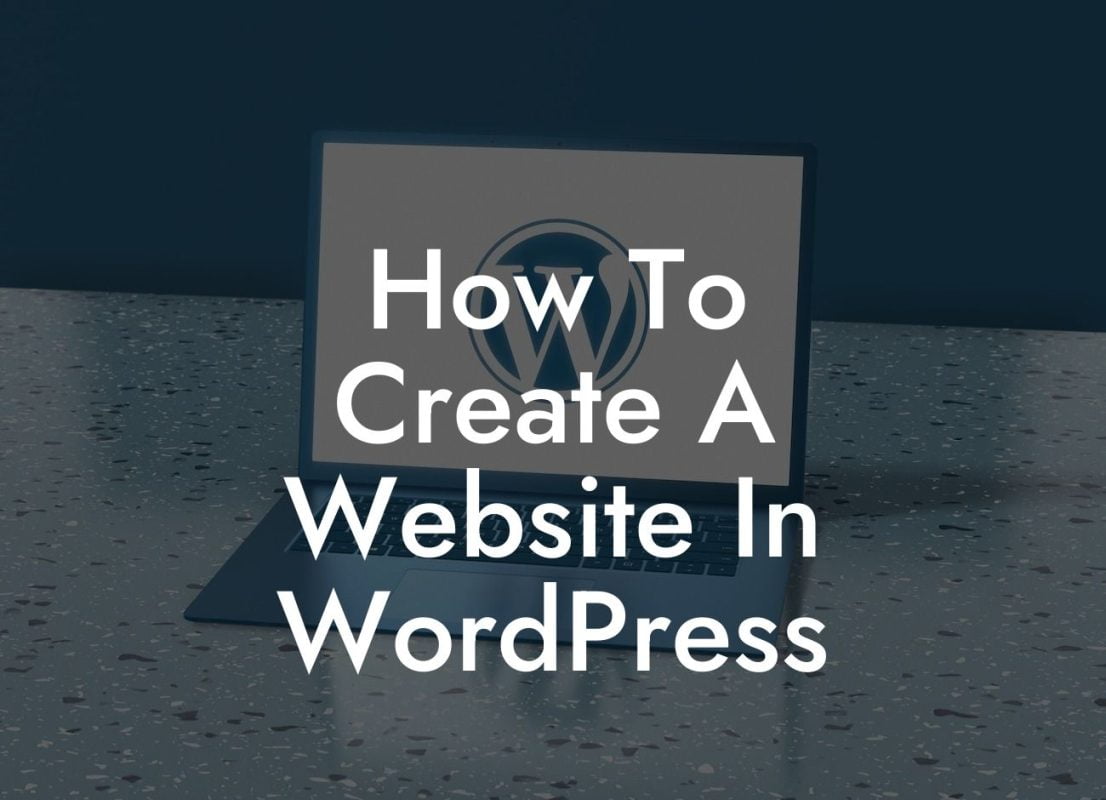 How To Create A Website In WordPress