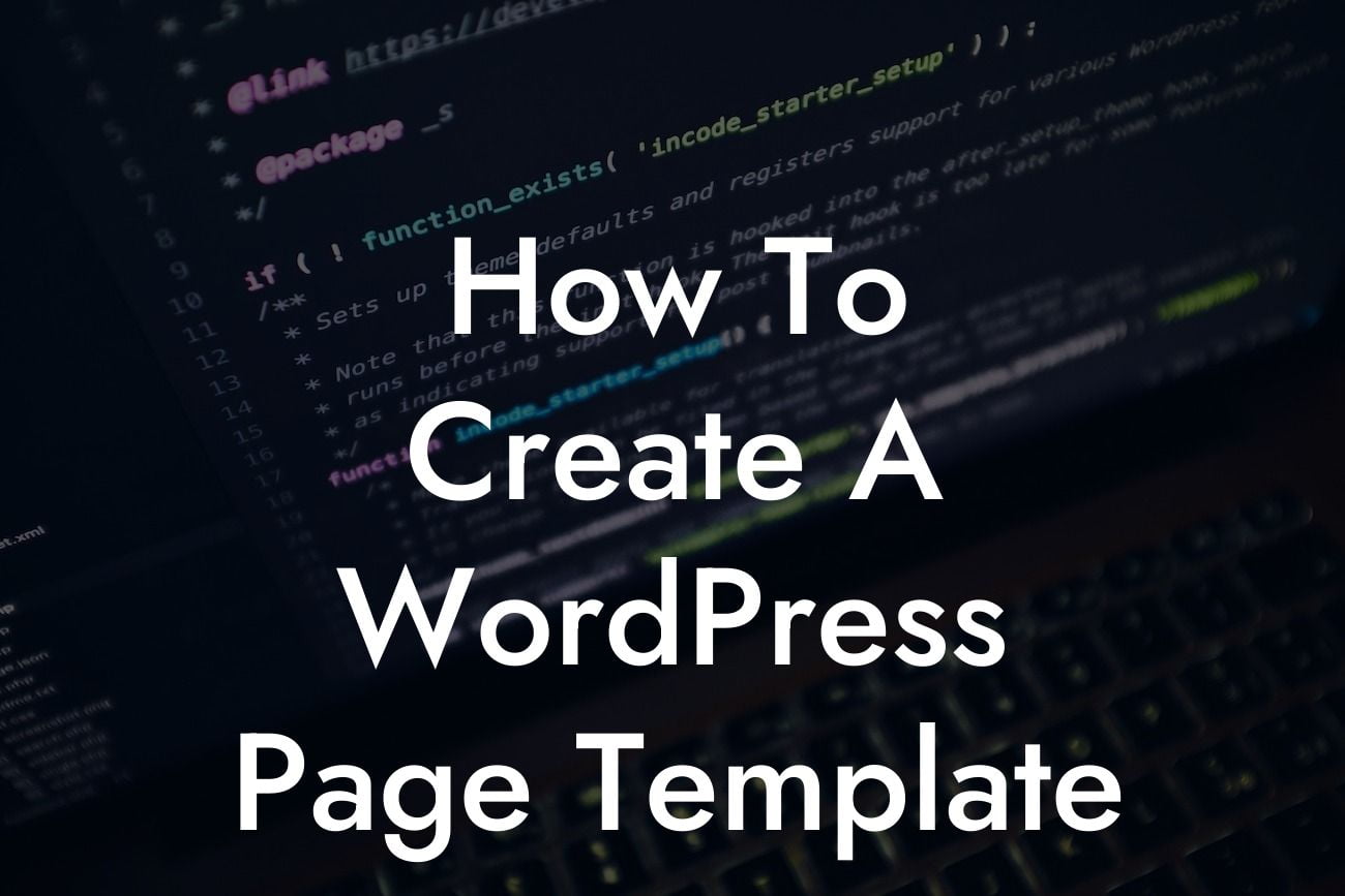 How To Create A WordPress Page Template