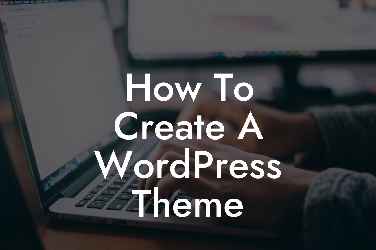 How To Create A WordPress Theme