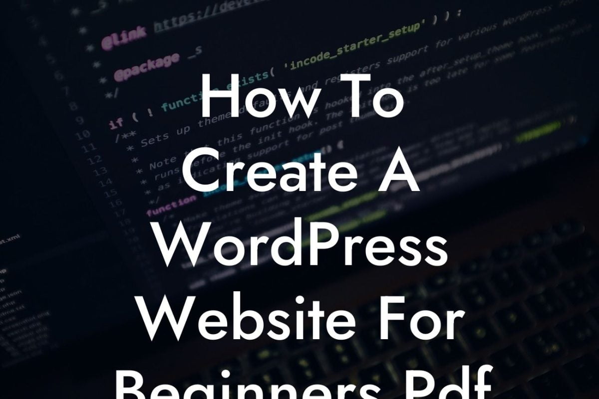 How To Create A WordPress Website For Beginners Pdf