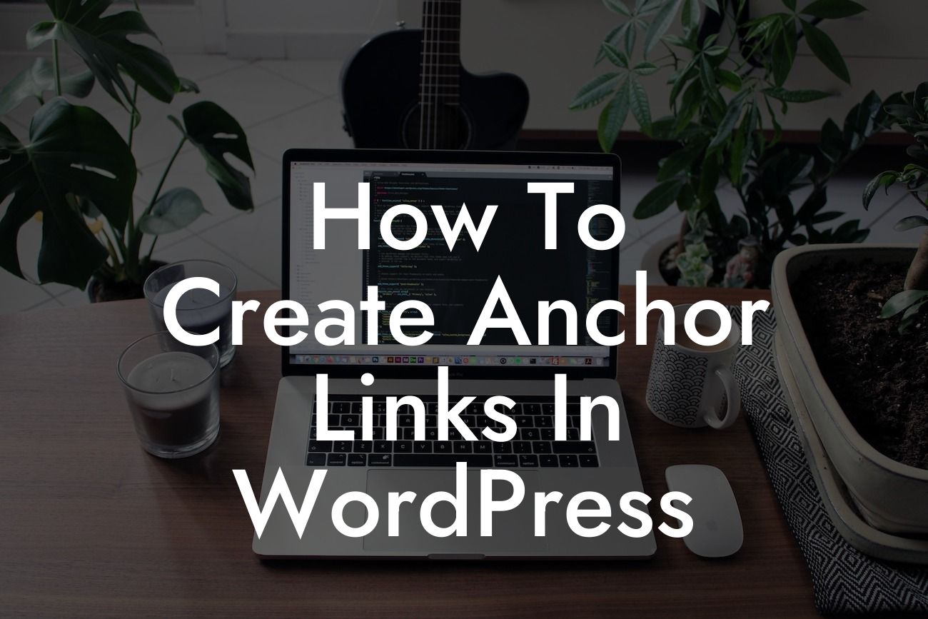 How To Create Anchor Links In WordPress