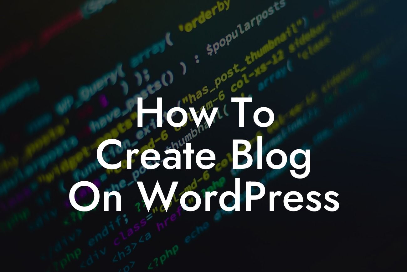 How To Create Blog On WordPress