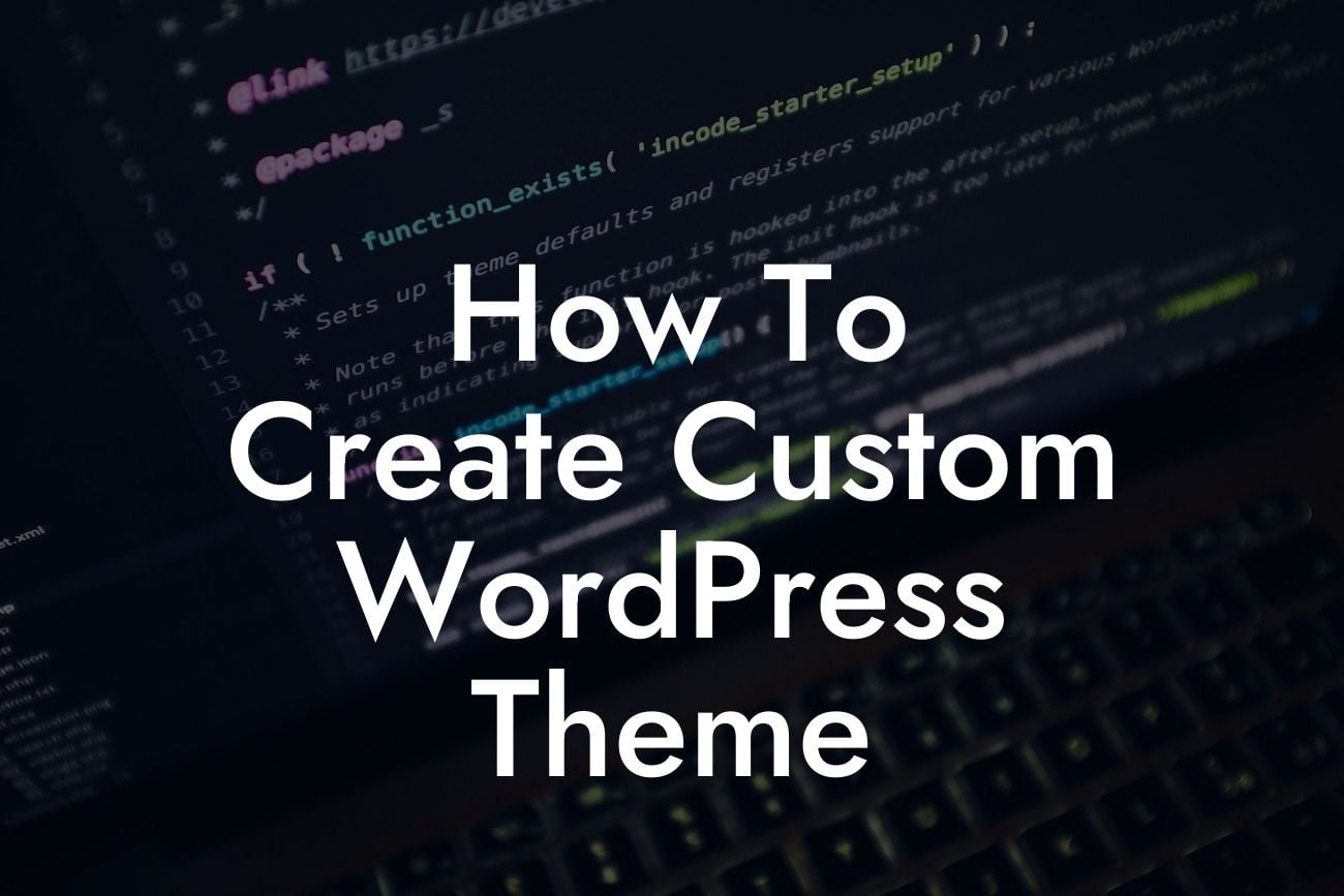 How To Create Custom WordPress Theme
