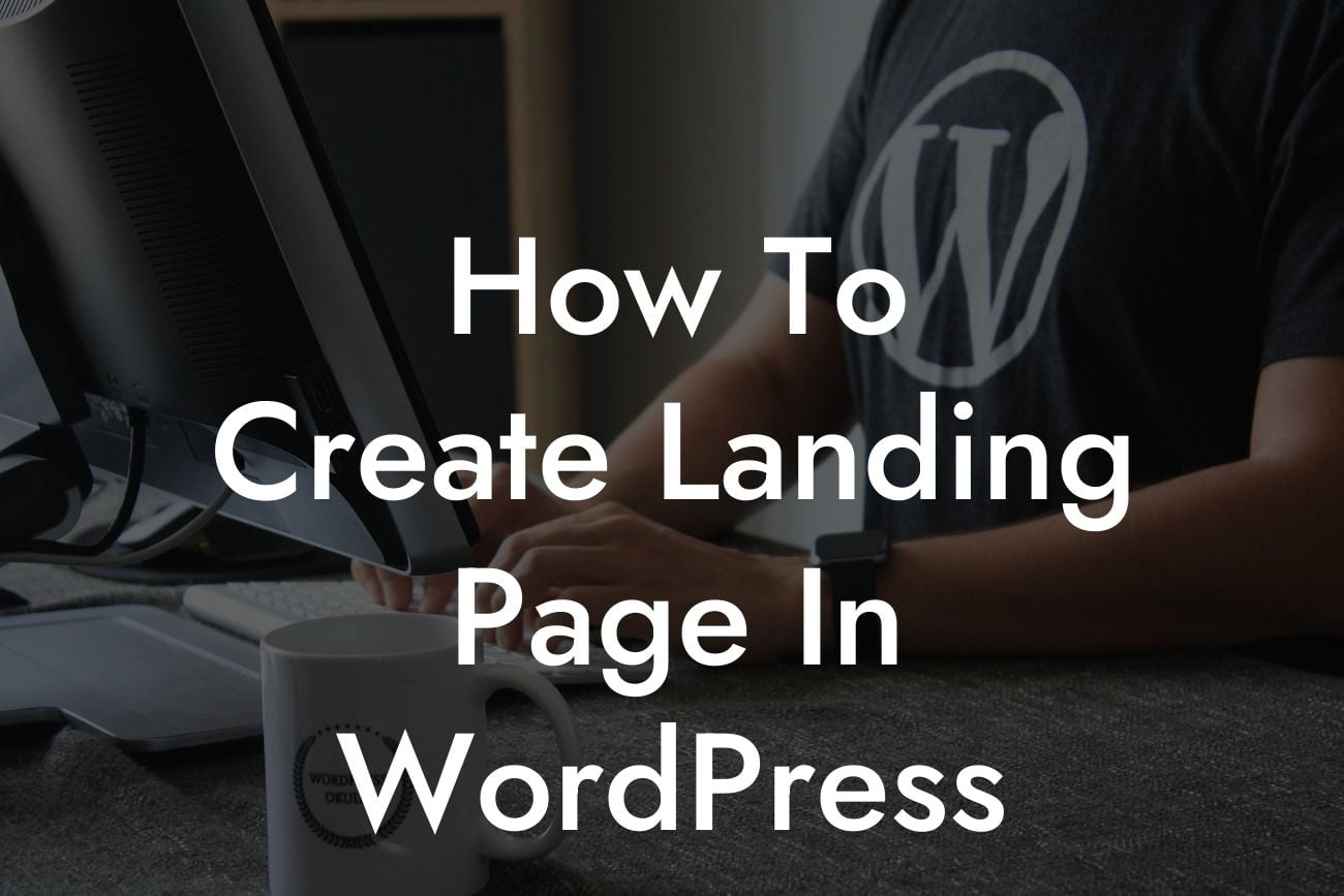 How To Create Landing Page In WordPress