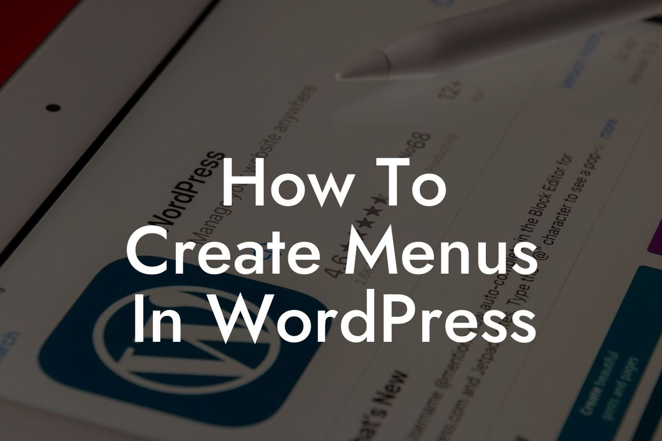 How To Create Menus In WordPress