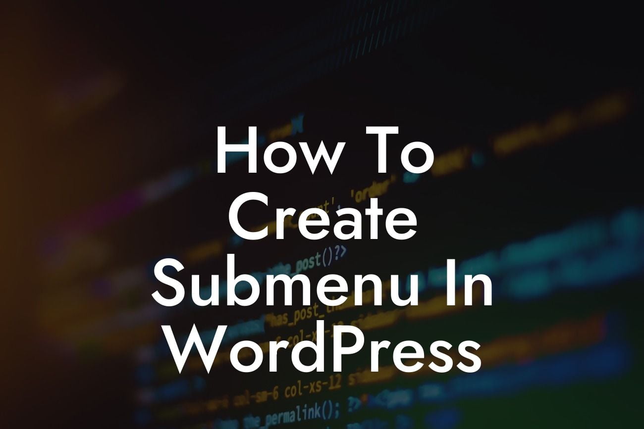 How To Create Submenu In WordPress