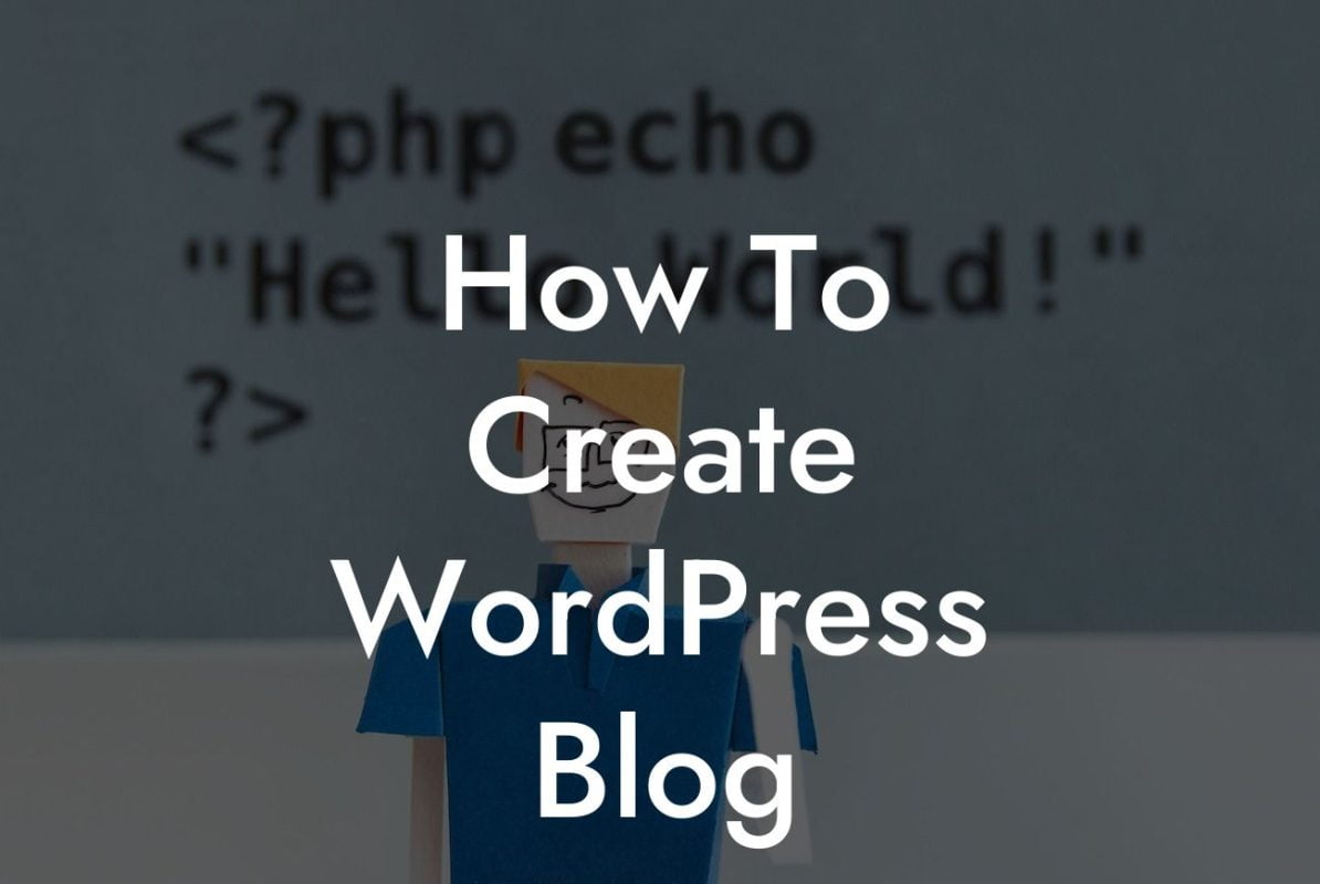 How To Create WordPress Blog