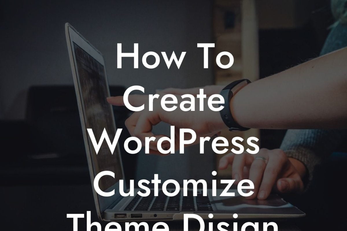 How To Create WordPress Customize Theme Disign