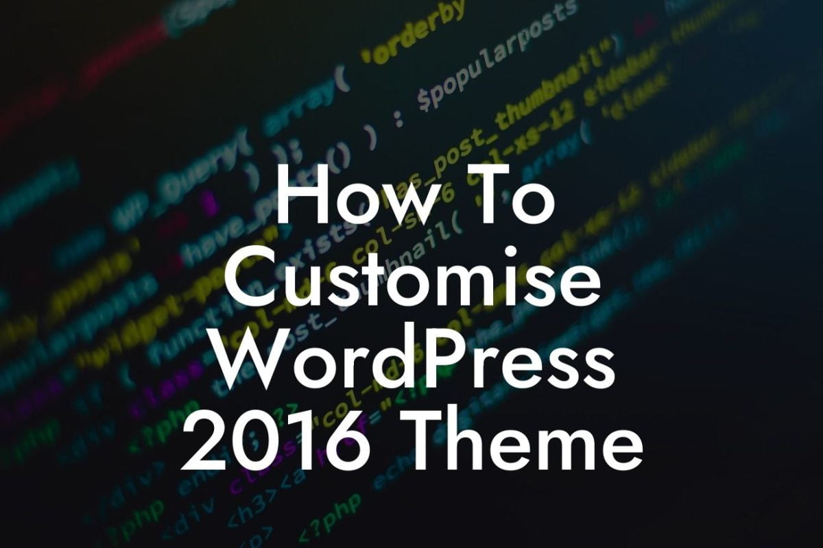 How To Customise WordPress 2016 Theme