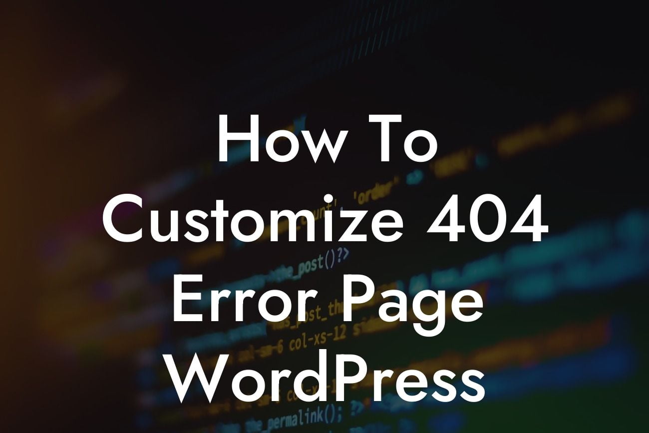 How To Customize 404 Error Page WordPress