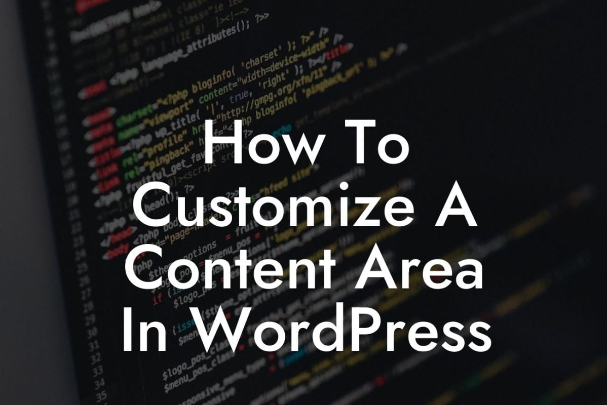 How To Customize A Content Area In WordPress