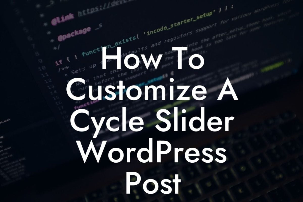 How To Customize A Cycle Slider WordPress Post