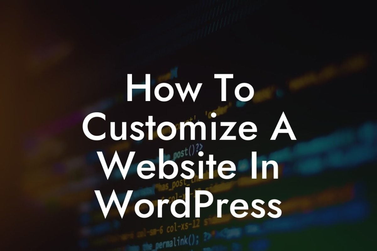 How To Customize A Website In WordPress