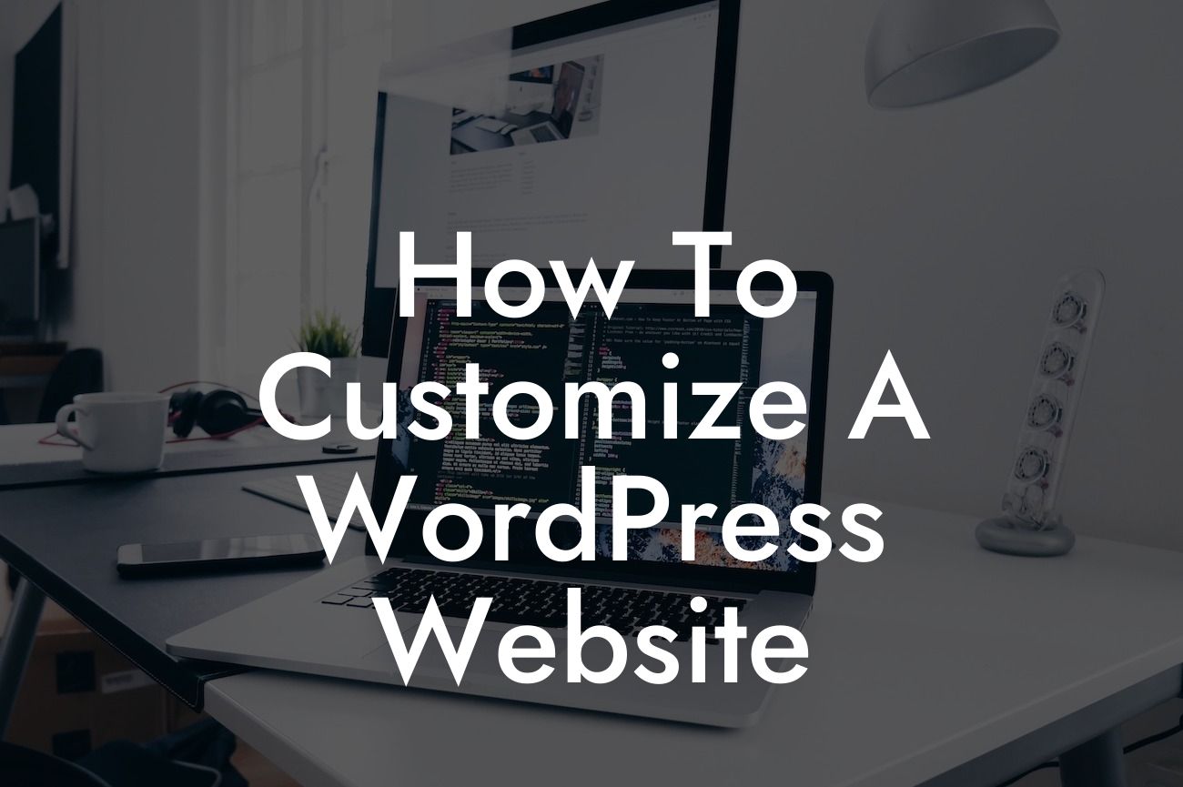 How To Customize A WordPress Website