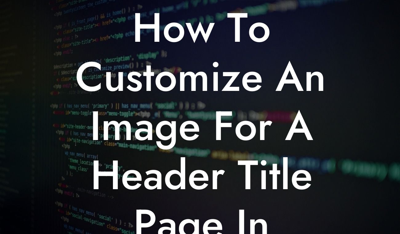 How To Customize An Image For A Header Title Page In WordPress