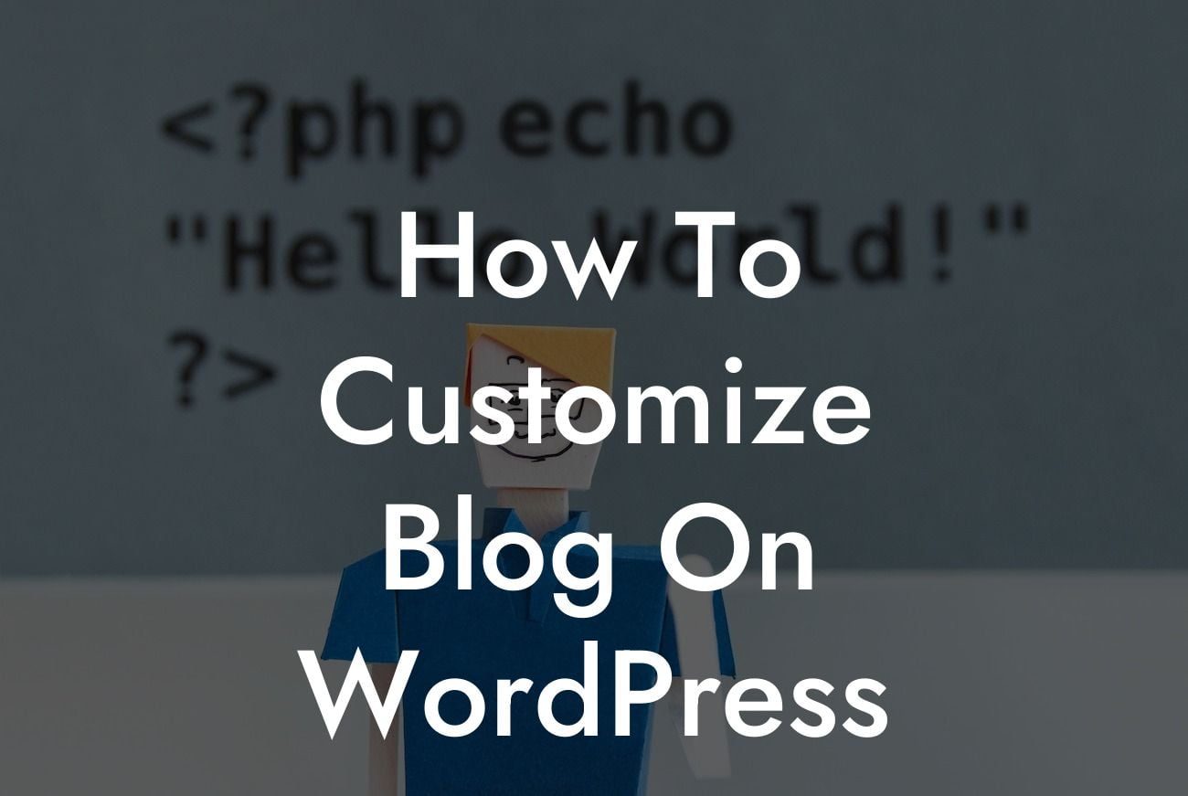 How To Customize Blog On WordPress