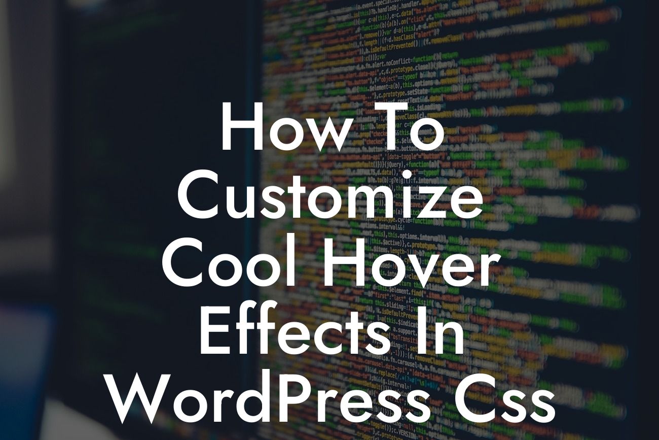 How To Customize Cool Hover Effects In WordPress Css
