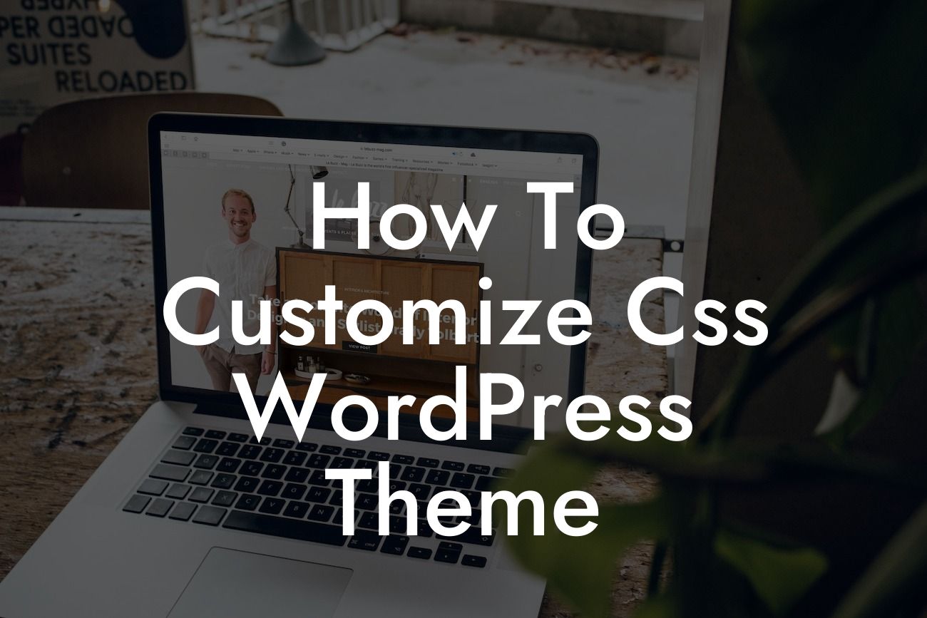 How To Customize Css WordPress Theme