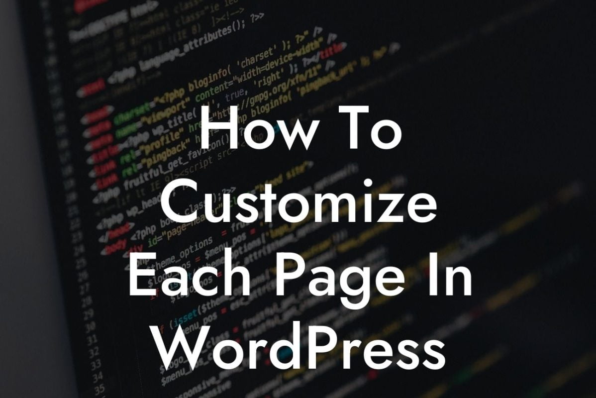 How To Customize Each Page In WordPress