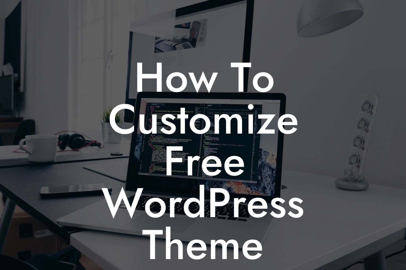 How To Customize Free WordPress Theme