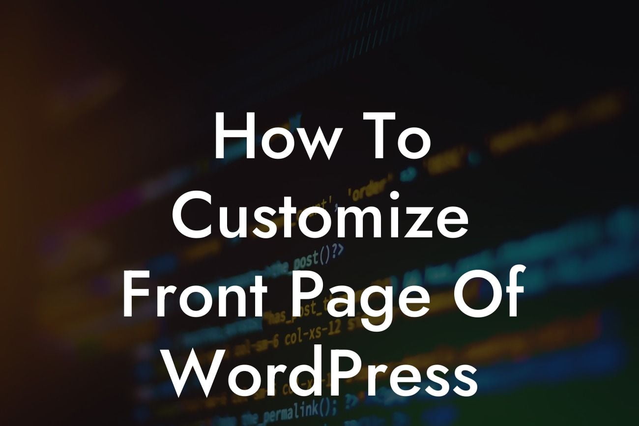 How To Customize Front Page Of WordPress