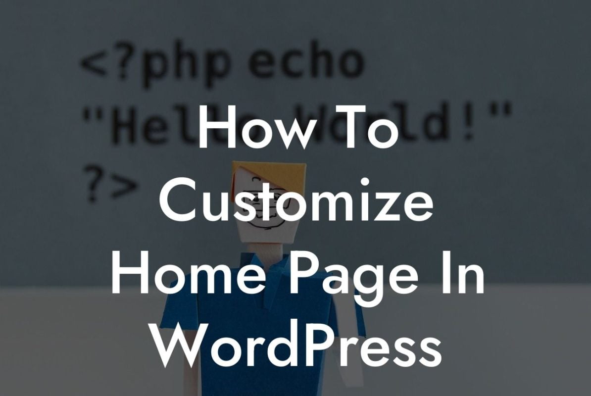 How To Customize Home Page In WordPress