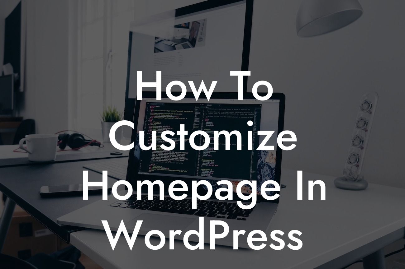 How To Customize Homepage In WordPress
