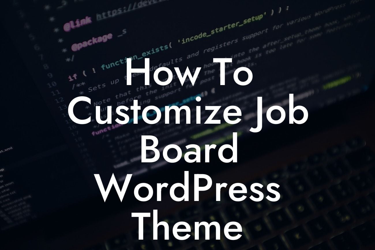 How To Customize Job Board WordPress Theme