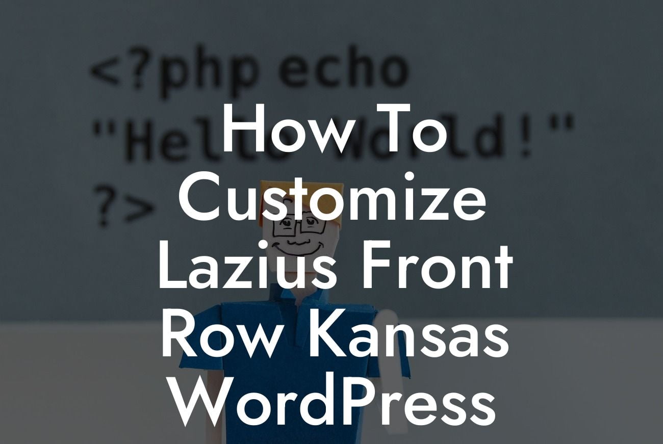 How To Customize Lazius Front Row Kansas WordPress