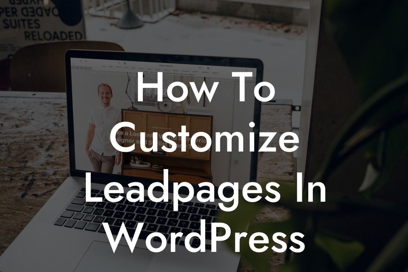 How To Customize Leadpages In WordPress