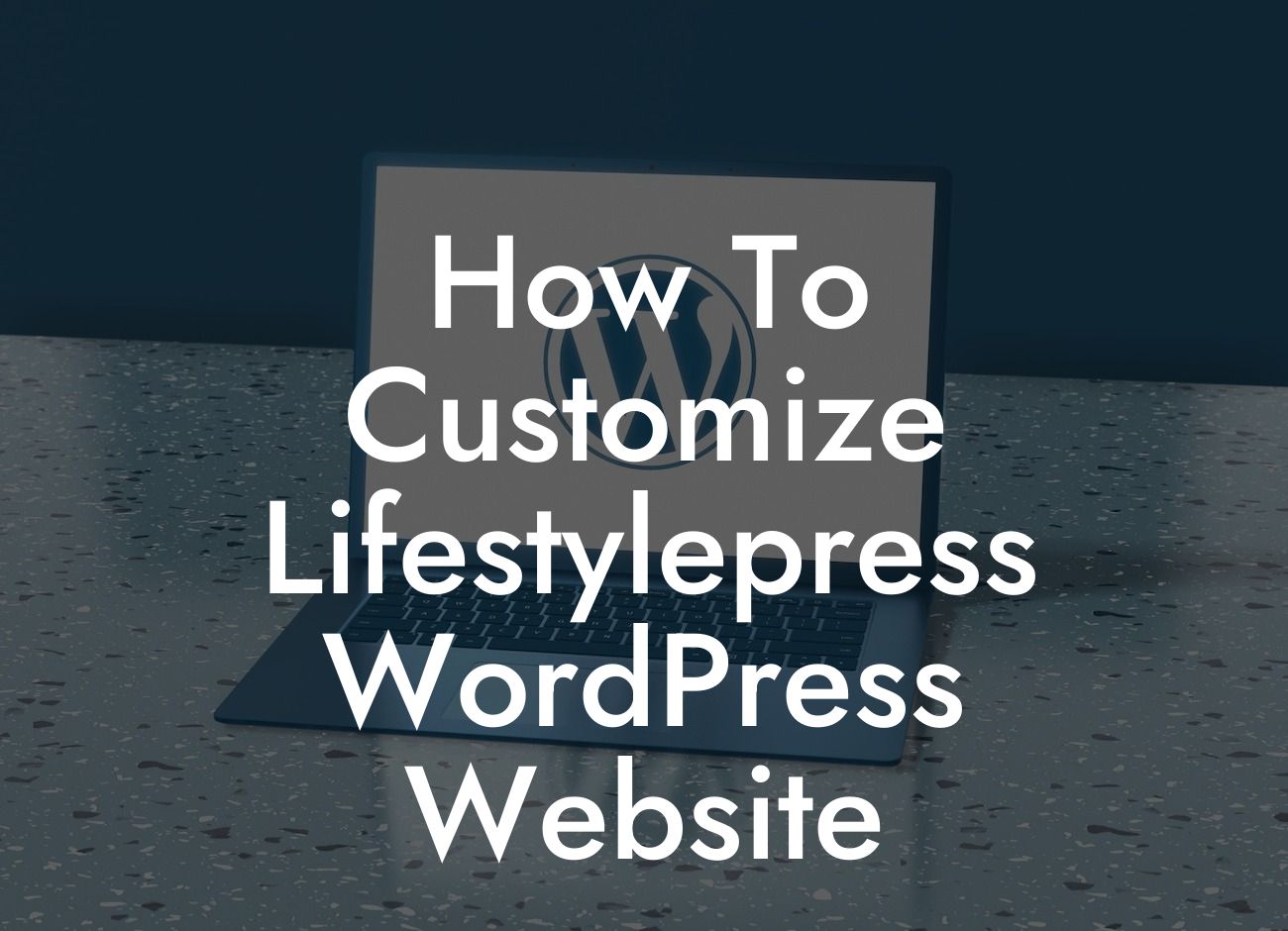 How To Customize Lifestylepress WordPress Website