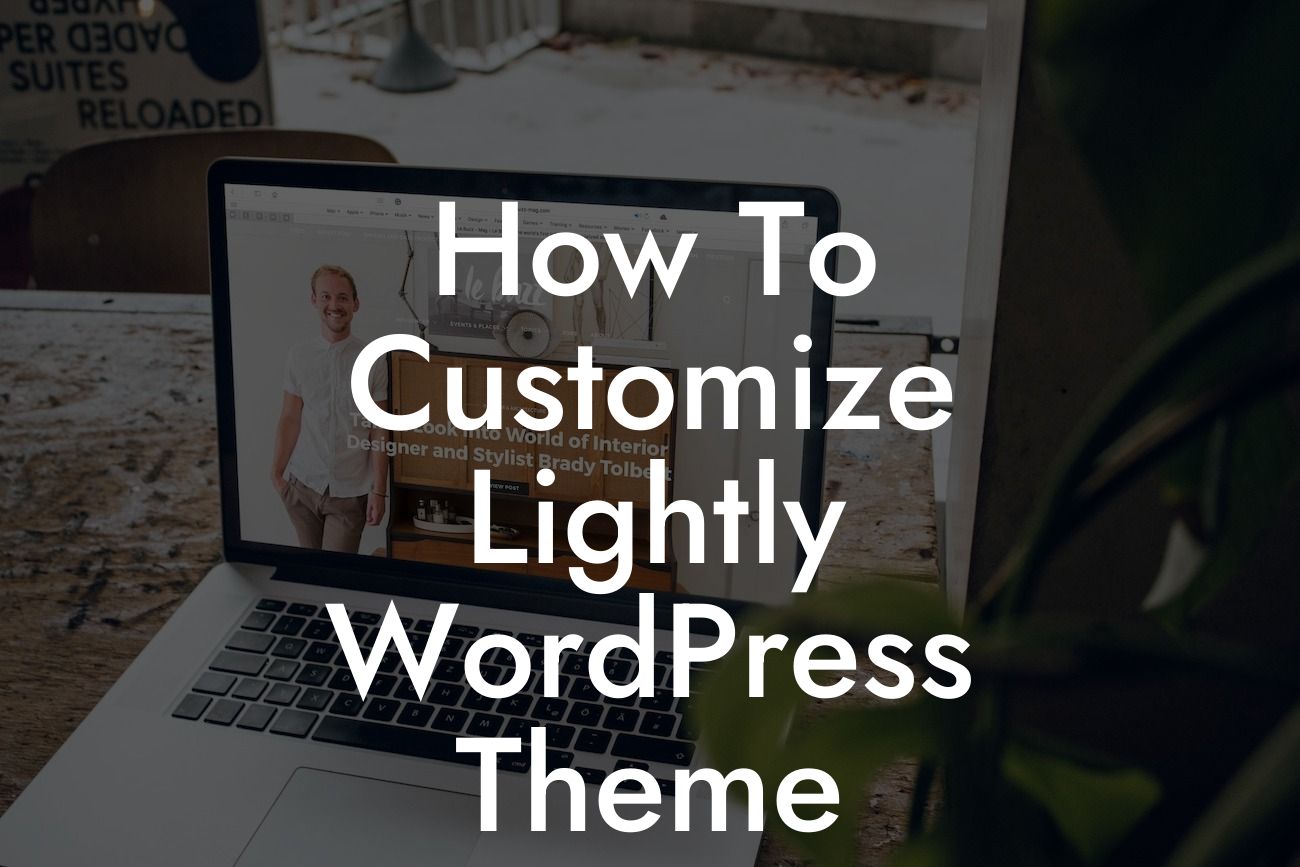 How To Customize Lightly WordPress Theme