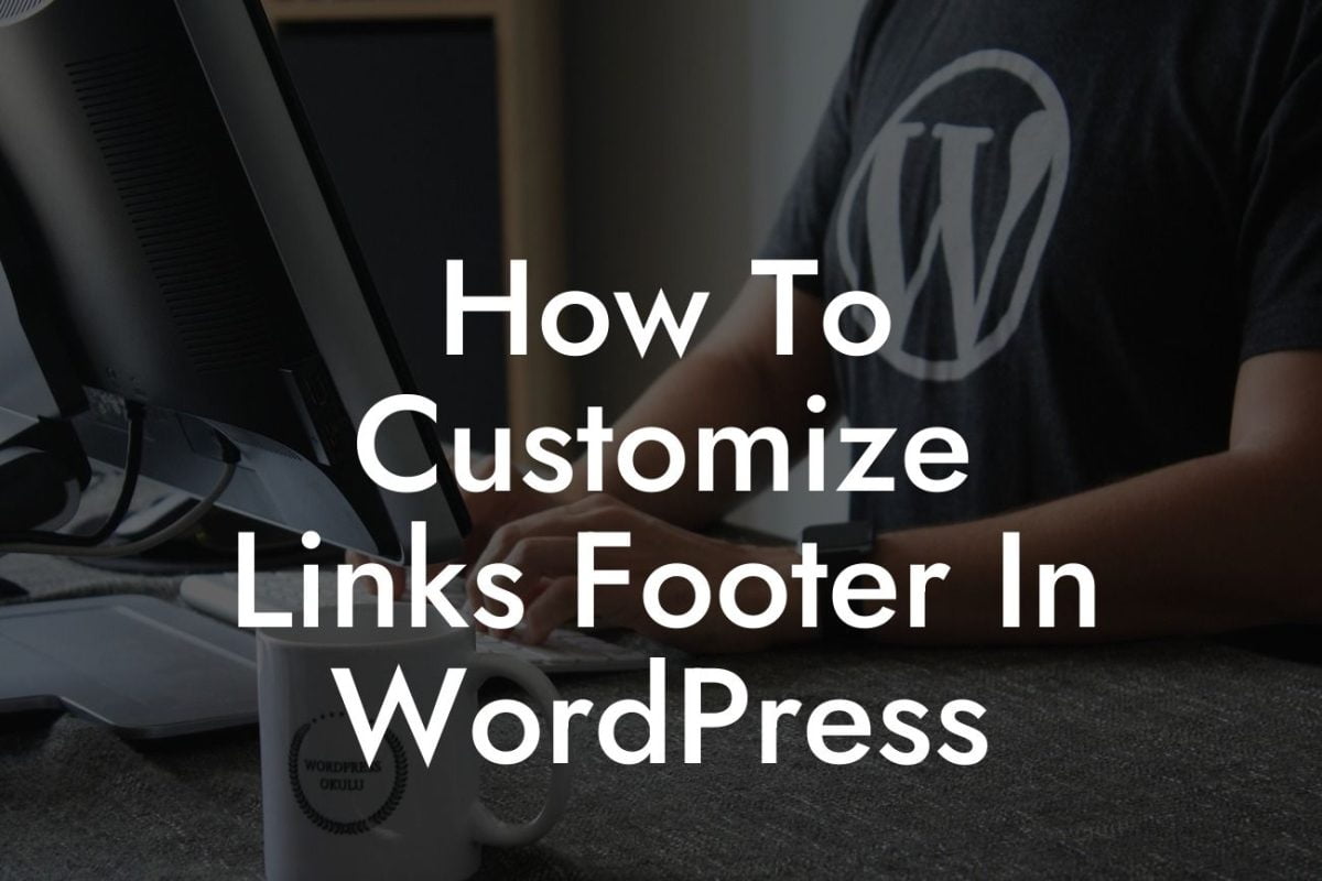 How To Customize Links Footer In WordPress