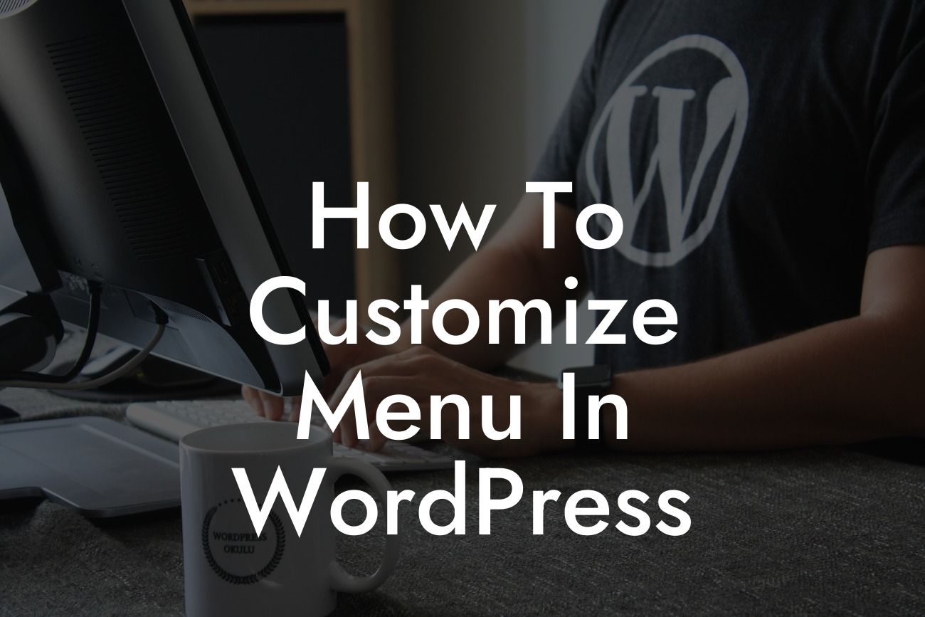 How To Customize Menu In WordPress