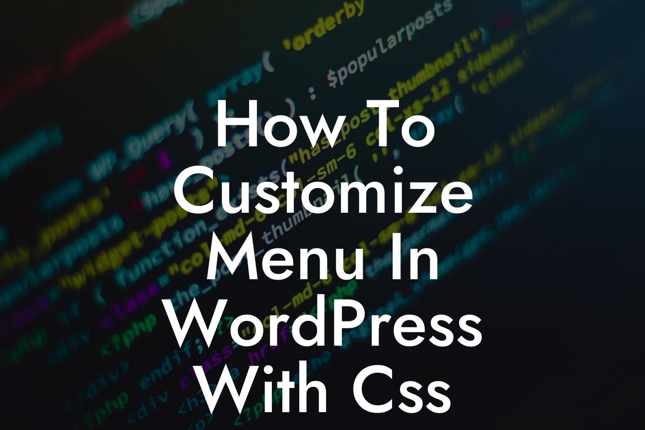 How To Customize Menu In WordPress With Css
