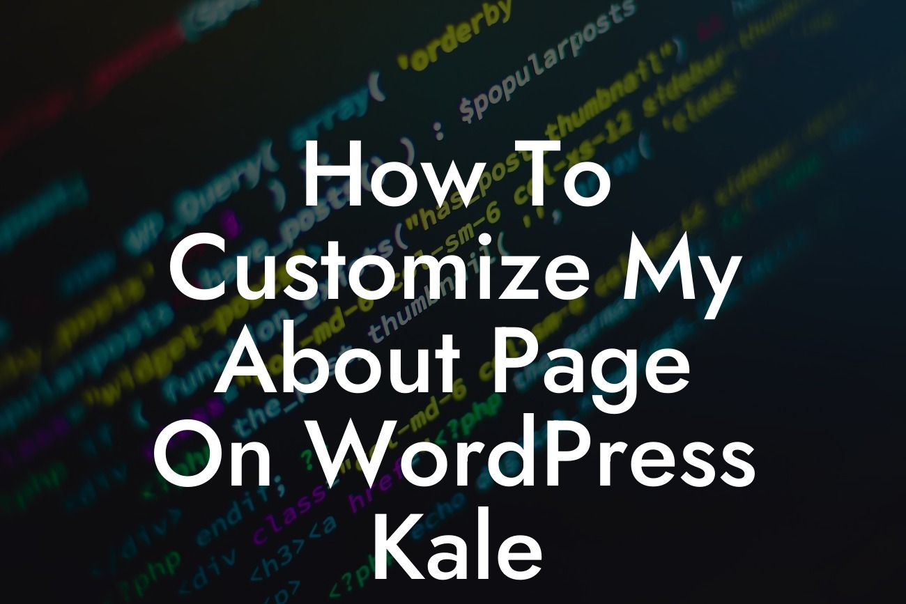How To Customize My About Page On WordPress Kale