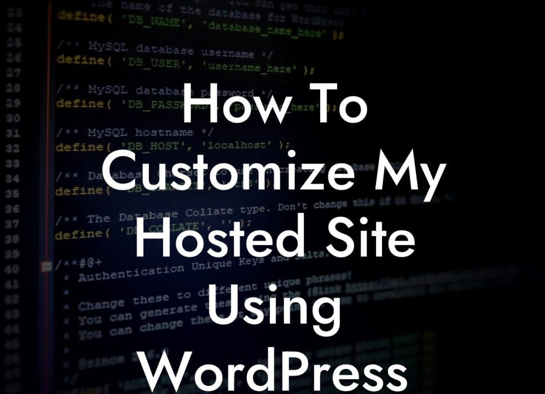 How To Customize My Hosted Site Using WordPress