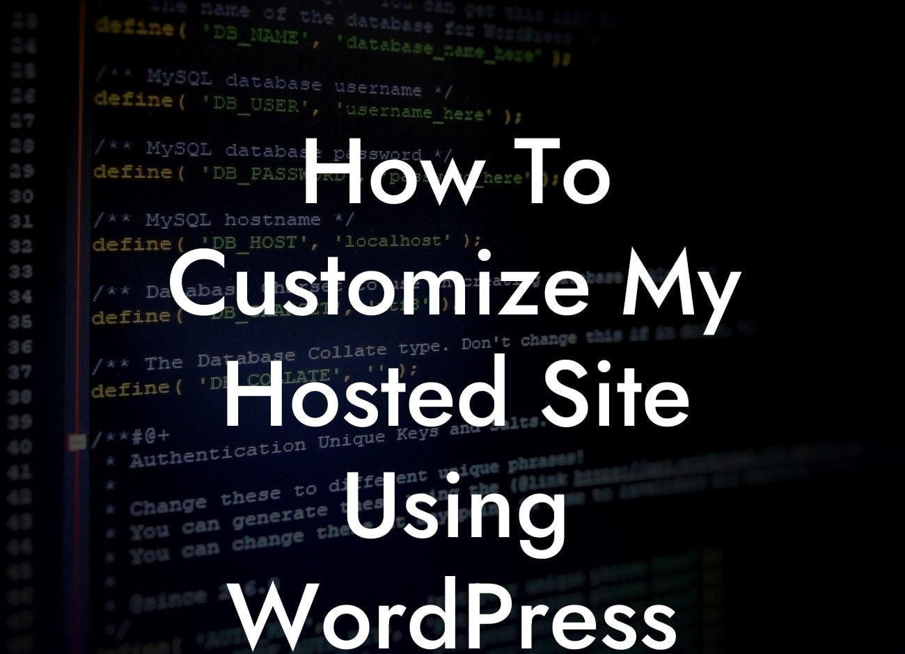 How To Customize My Hosted Site Using WordPress